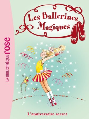 cover image of Les Ballerines Magiques 22--L'anniversaire secret